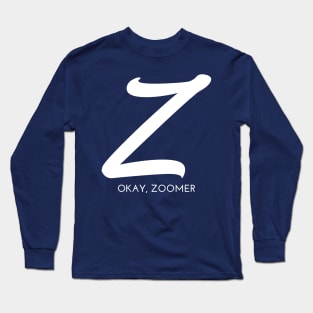 Z -  Okay Zoomer Long Sleeve T-Shirt